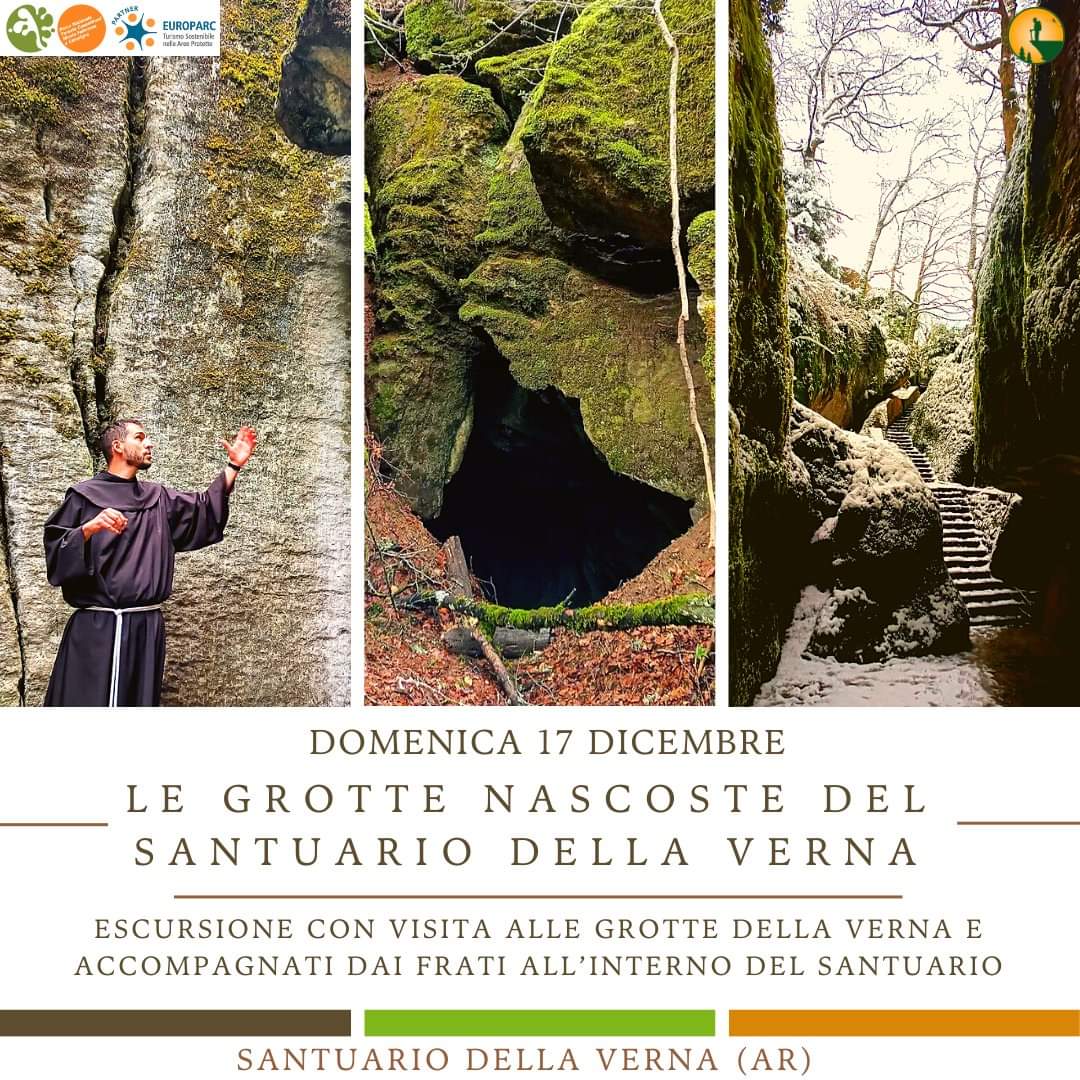 17 Dicembre - Le Grotte nascoste del Santuario della Verna 17 Dicembre - Le Grotte nascoste del Santuario della Verna